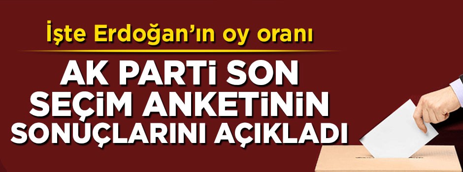 Mahir Ünal son seçim anketinin sonuçlarını açıkladı