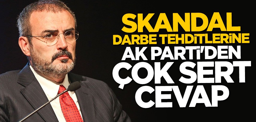 Mahir Ünal’dan darbe tehditlerine sert tepki