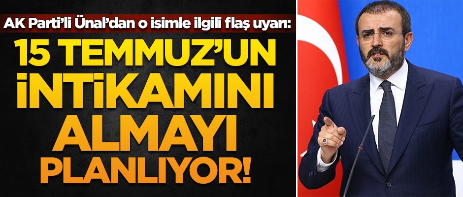 Mahir Ünal'dan flaş sözler: O isim 15 Temmuz'un intikamını almayı planlıyor