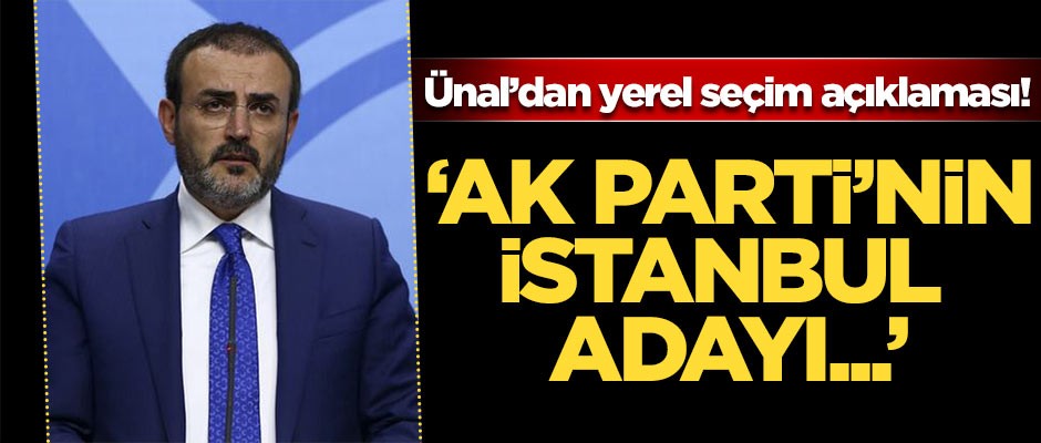 Mahir Ünal'dan yerel seçim açıklaması