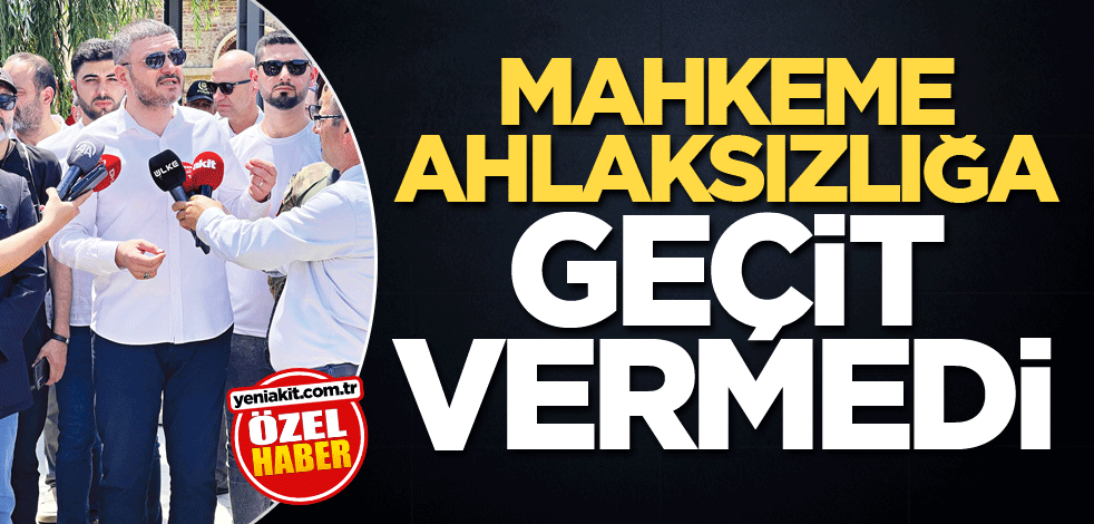 Mahkeme ahlaksızlığa geçit vermedi