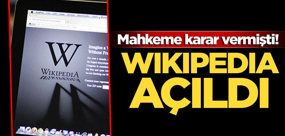 Mahkeme karar vermişti! Wikipedia açıldı