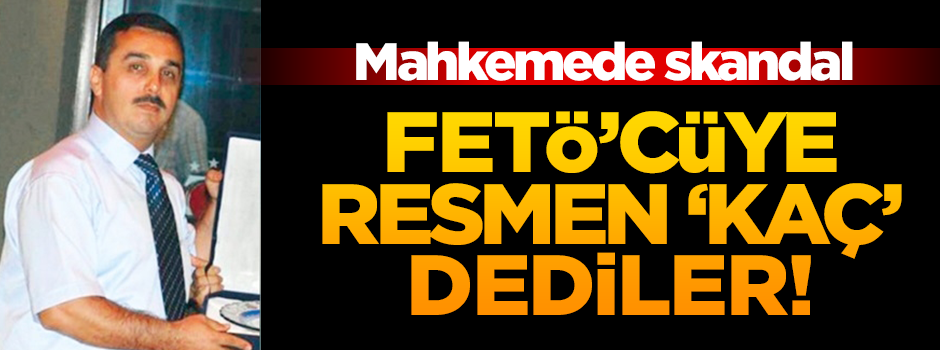 Mahkemede skandal! FETÖ’cüye resmen 'kaç git' dediler