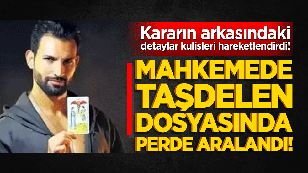 Mahkemede Taşdelen dosyasında perde aralandı! Kararın arkasındaki detaylar kulisleri hareketlendirdi!