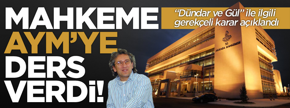 Mahkemeden AYM'ye "Can Dündar" dersi