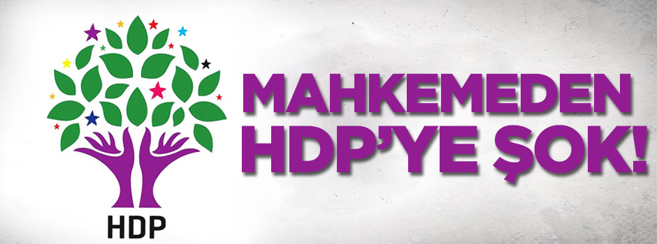 Mahkemeden HDP‘ye şok karar