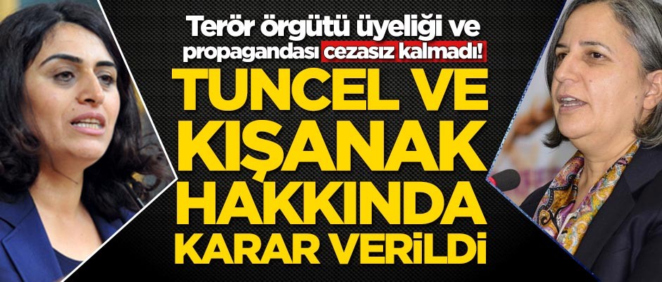 Mahkemeden Kışanak ve Tuncel kararı!