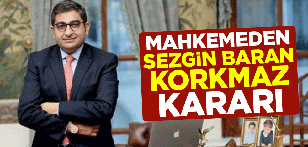 Mahkemeden Sezgin Baran Korkmaz için tutuklama kararı