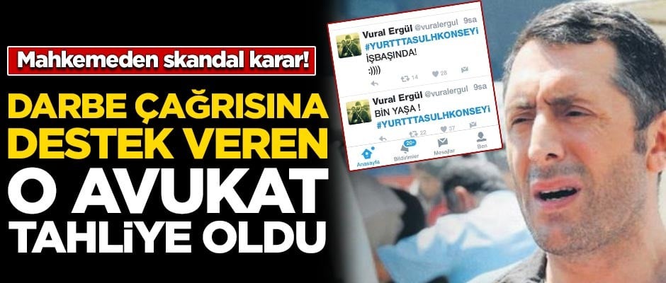 Mahkemeden skandal karar! Darbe çağrısına katılan Vural Ergün tahliye edildi