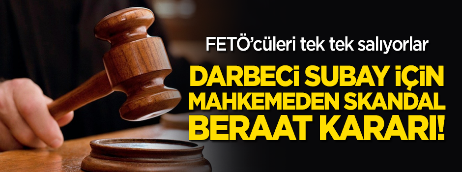 Mahkemeden skandal karar! FETÖ imamlarıyla görüşen askere beraat!