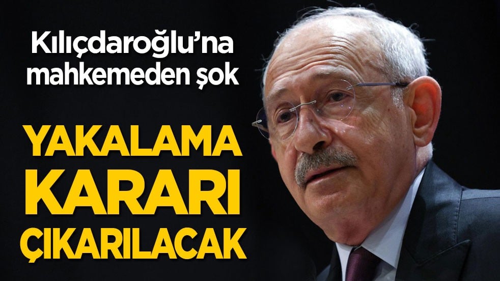 Mahkemeden şok... Kılıçdaroğlu'na yakalama kararı çıkartılacak