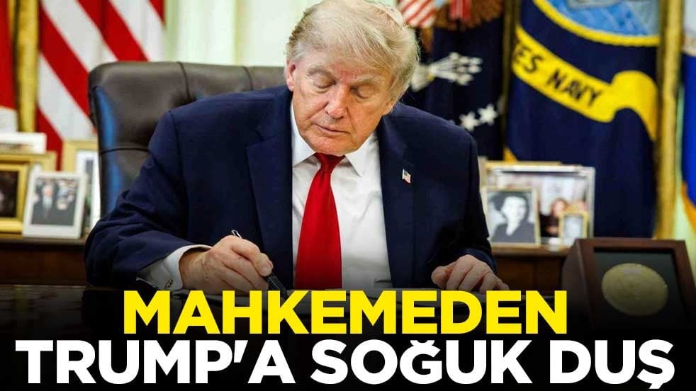 Mahkemeden Trump'a soğuk duş