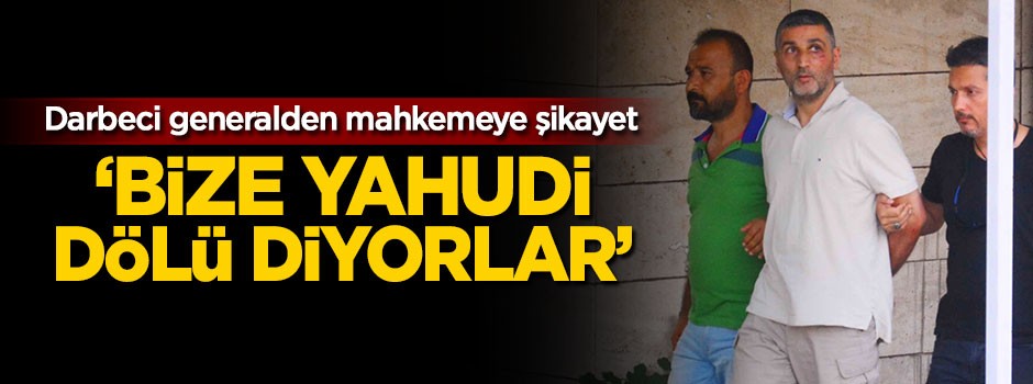 Mahkemeye şikayet etti, 'Bize Yahudi dölü diyorlar'