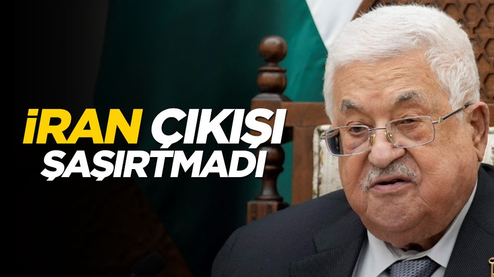 Mahmud Abbas'ın İran açıklaması şaşırtmadı!