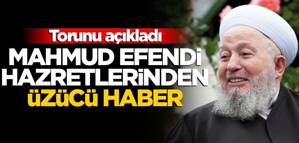 Mahmud Ustaosmanoğlu Efendi yoğun bakımda
