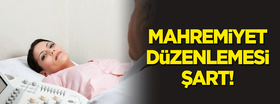 Mahremiyet düzenlemesi şart