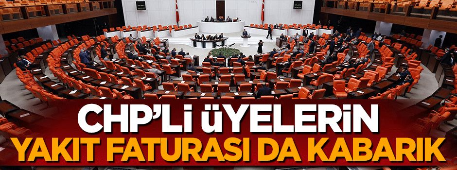 Makam aracı ile Meclis'e en çok yakıt faturası çıkaran vekiller CHP'den