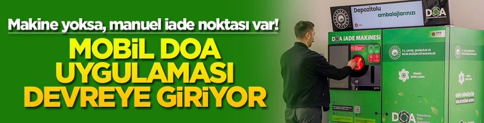 Makine yoksa, manuel iade noktası var! Mobil DOA uygulaması devreye giriyor