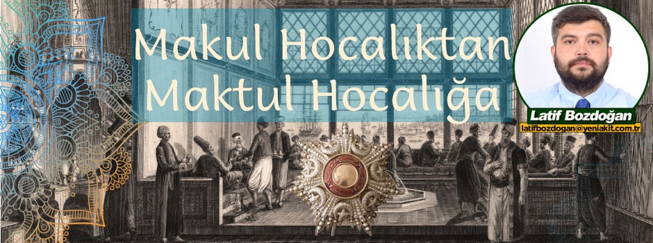 Makul Hocalıktan Maktul Hocalığa