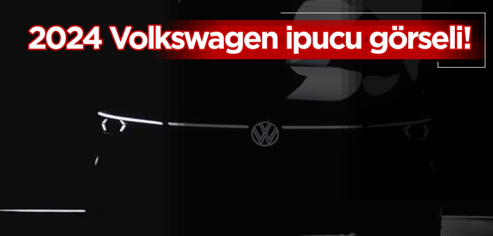 Makyajlı 2024 yılına ait Volkswagen Golf! Piyasanın devi, lideri olacaklar: ipucu görseli paylaşıldı! Bakın ne