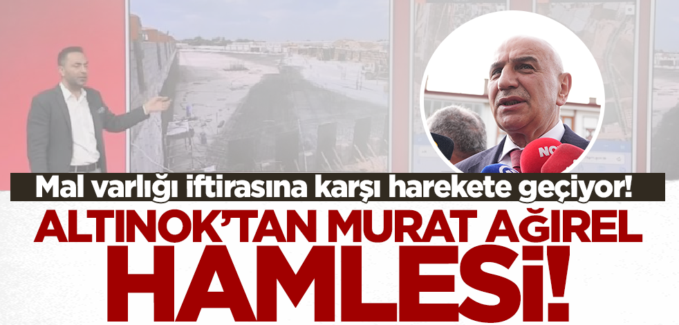 Mal varlığı iftirasına karşı harekete geçiyor! Turgut Altınok'tan Murat Ağırel hamlesi