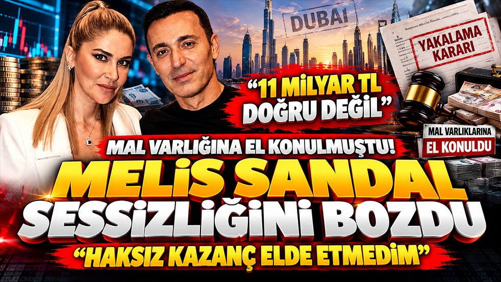 Mal varlığına el konulmuştu! Melis Sandal sessizliğini bozdu: "11 milyar doğru değil"
