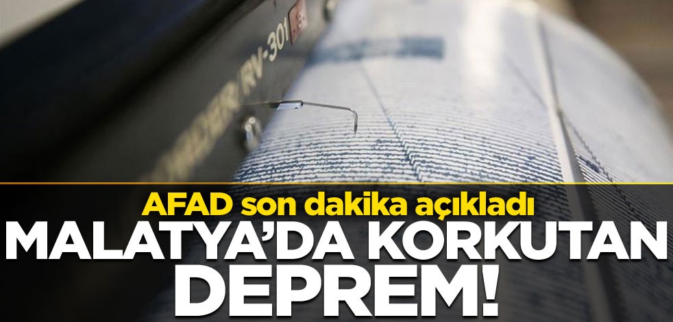 Malatya 4,1 büyüklüğünde deprem ile sallandı