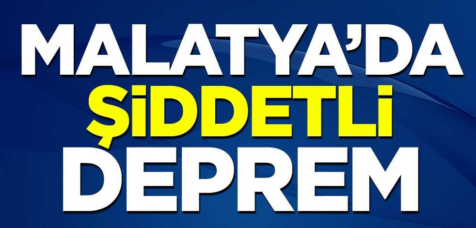 Malatya 5,4 şiddetindeki depremle sallandı