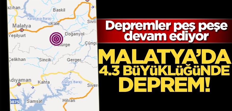 Malatya'da 4,3 büyüklüğünde deprem