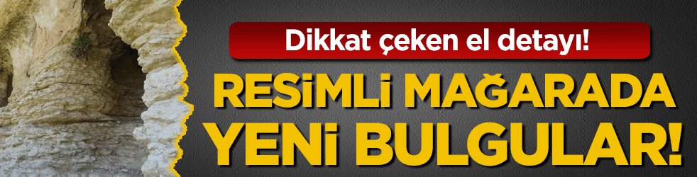 Malatya'daki mağarada yeni bulgular! Dikkat çeken el detayı!
