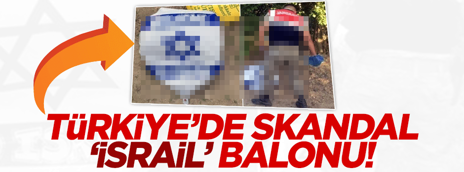 Malatya'ya ''İsrail'e hoşgeldiniz'' yazılı balon düştü