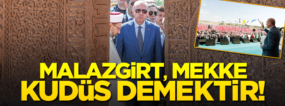 Malazgirt, Mekke Kudüs demektir
