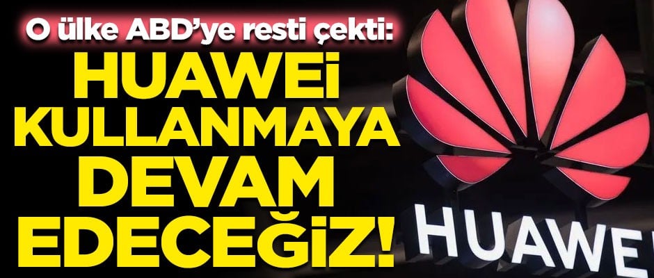 Malezya ABD'ye resti çekti! "Huawei kullanmaya devam edeceğiz"