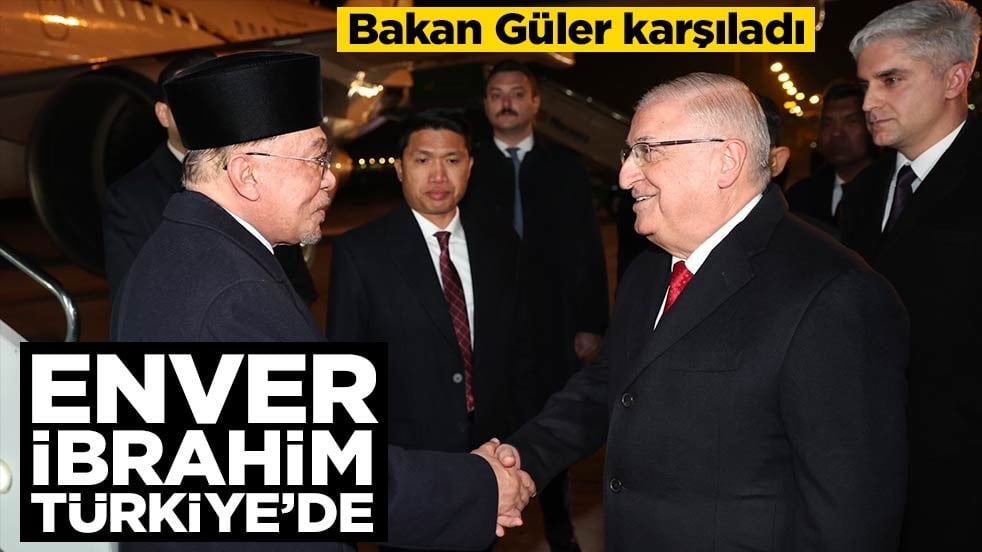 Malezya Başbakanı Enver İbrahim Türkiye'de: Bakan Güler karşıladı