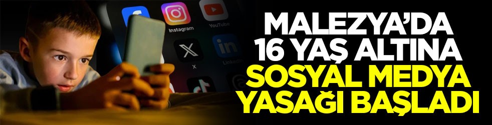 Malezya’da 16 yaş altına sosyal medya yasağı başladı