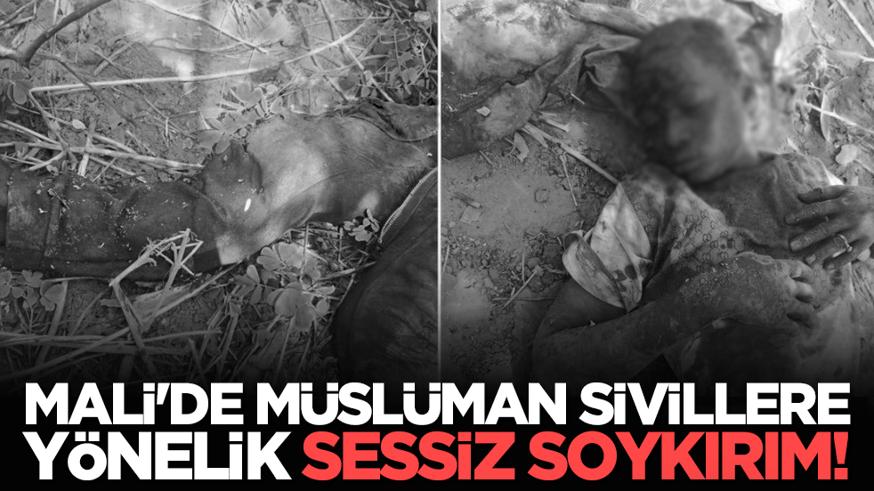 Mali'de Müslüman sivillere yönelik sessiz soykırım!