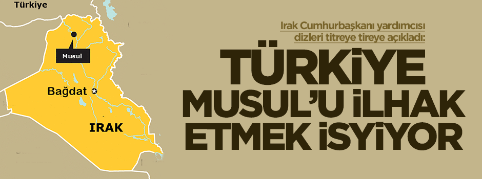 Maliki: Türkiye Musul'u ilhak etmek istiyor