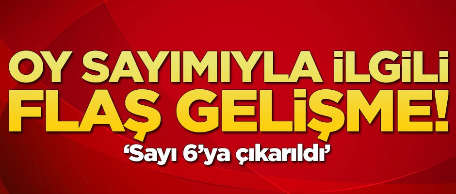 Maltepe'deki oy sayımında flaş gelişme! Sayı 6'ya yükseldi