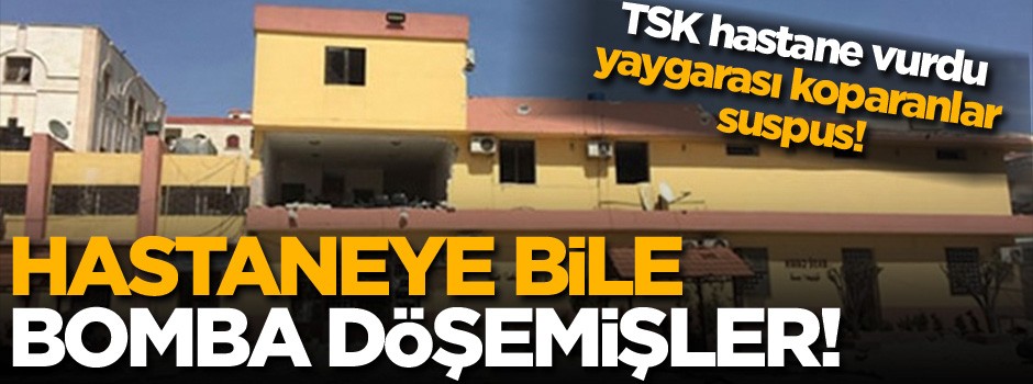 Teröristler hastaneye bile bomba döşemiş