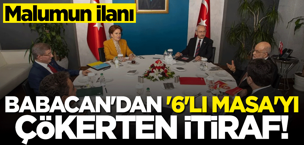 Malumun ilanı! Babacan'dan "6'lı Masa" itirafı
