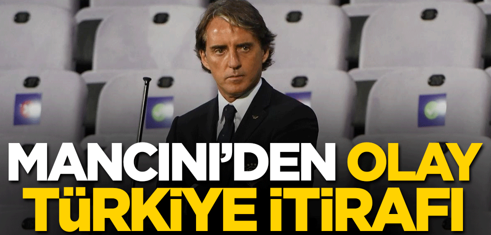 Mancini'den olay Türkiye itirafı