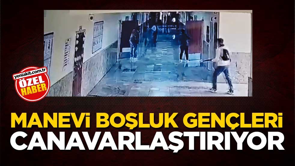 Manevi boşluk gençleri canavarlaştırıyor