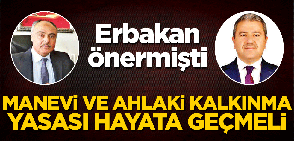Manevi ve Ahlaki Kalkınma Yasası hayata geçmeli