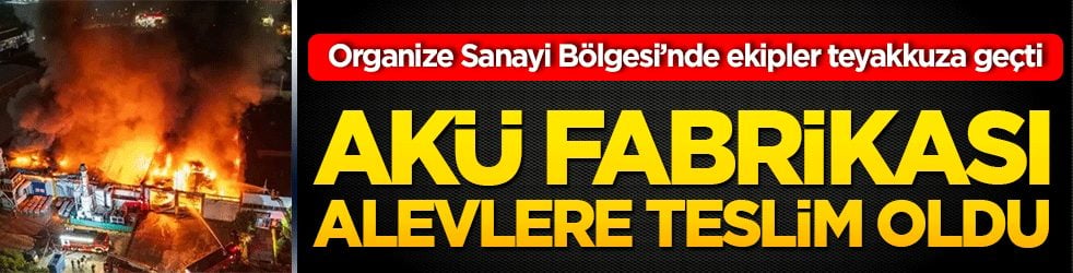 Manisa’da korkutan fabrika yangını! Organize Sanayi Bölgesi’nde ekipler teyakkuza geçti