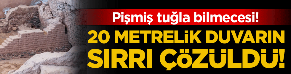 Manisa'da pişmiş tuğla bilmecesi: 20 metrelik sır böyle çözüldü!