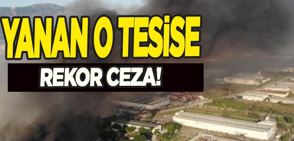 Manisa'da yanan tesiste dehşete düşüren anlar yaşandı! Herkes tedirgin: Ceza 7 milyon 330 bin lira olacak
