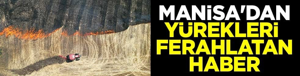 Manisa'dan yürekleri ferahlatan haber
