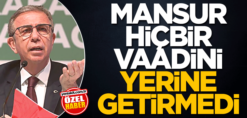 Mansur hiçbir vaadini yerine getiremedi