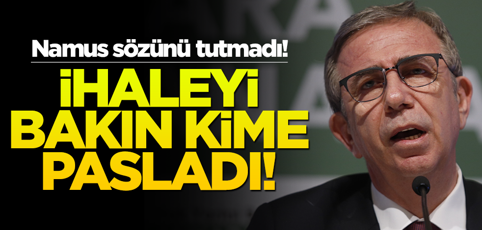 Mansur namus sözünü tutmadı! İhaleyi bakın kim kaptı!