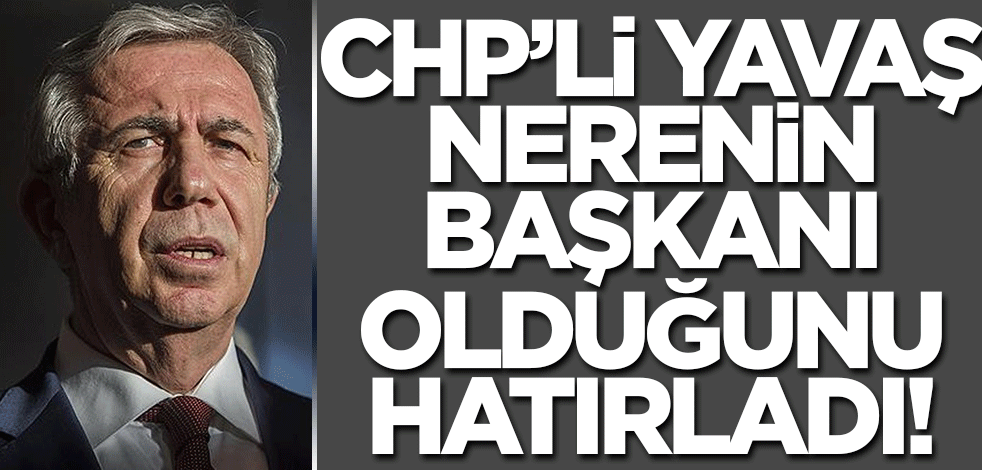 Mansur Yavaş Ankara'nın başkanı olduğunu hatırladı!